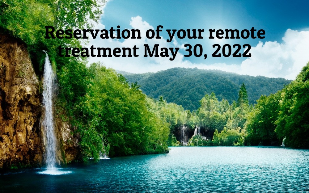 Reservation of your remote treatment May 30, 2022